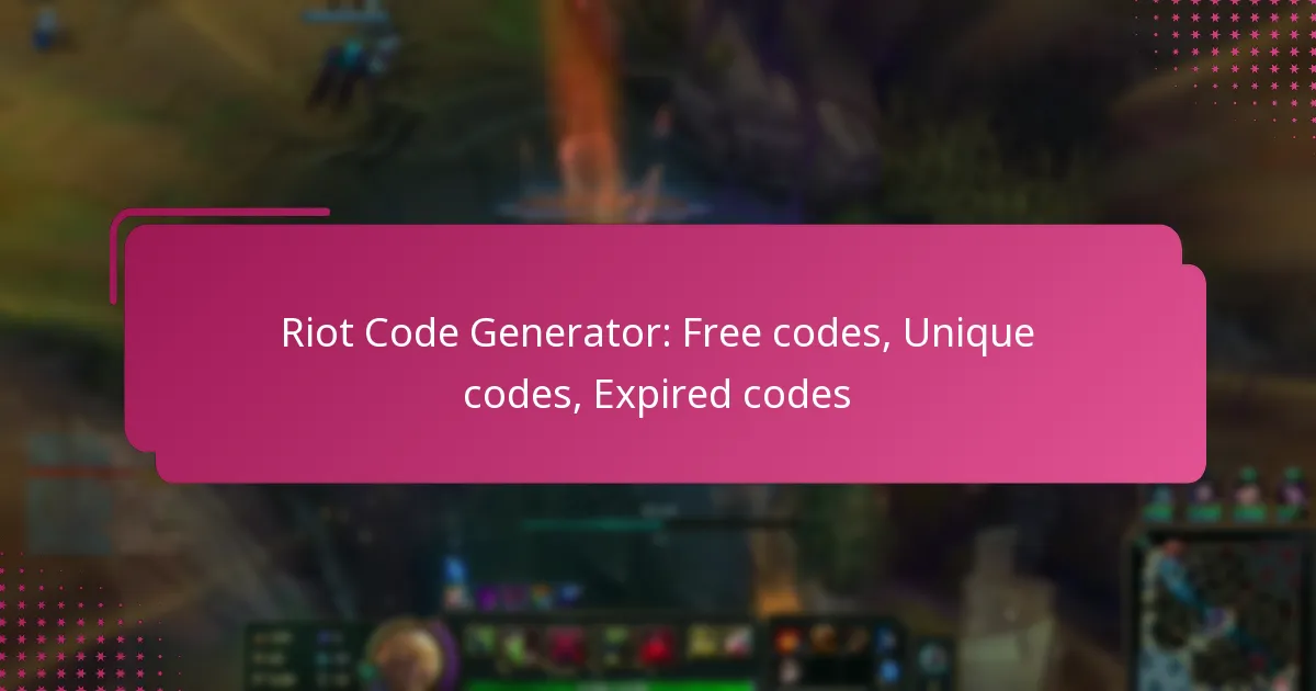 Riot Code Generator: Free codes, Unique codes, Expired codes