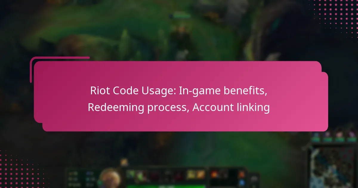 Riot Code Usage: In-game benefits, Redeeming process, Account linking