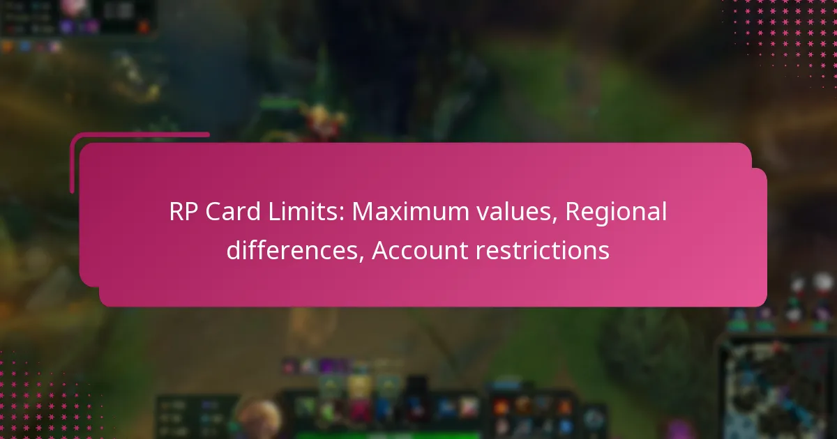 RP Card Limits: Maximum values, Regional differences, Account restrictions