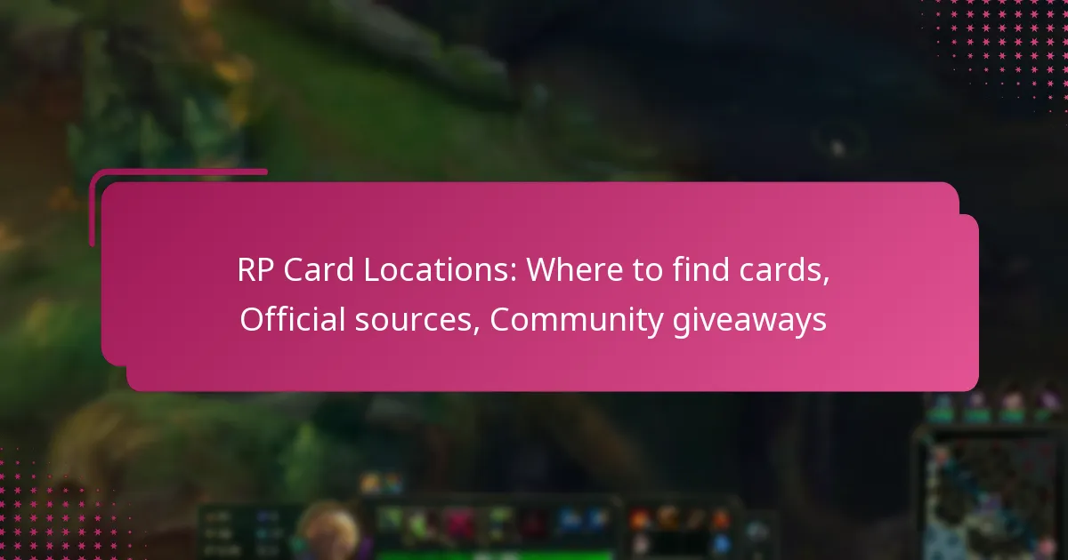 RP Card Locations: Where to find cards, Official sources, Community giveaways