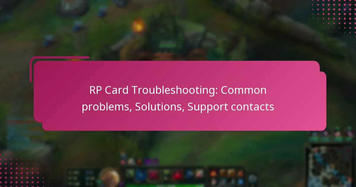 RP Card Troubleshooting: Common problems, Solutions, Support contacts