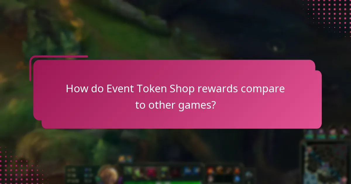 How do Event Token Shop rewards compare to other games?