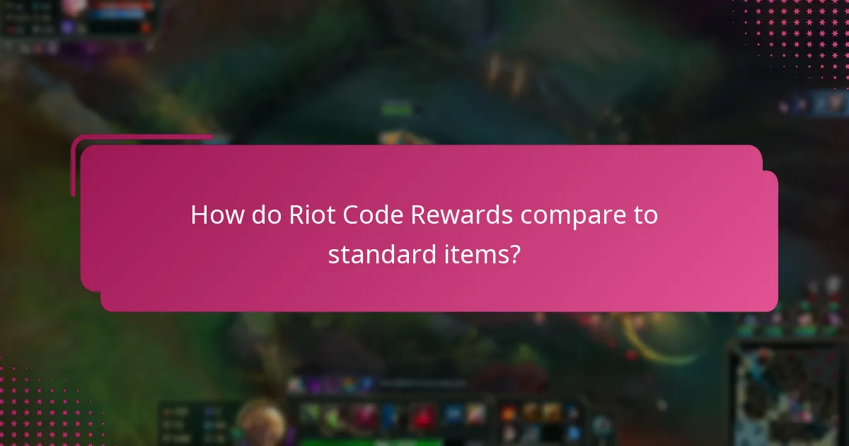 How do Riot Code Rewards compare to standard items?