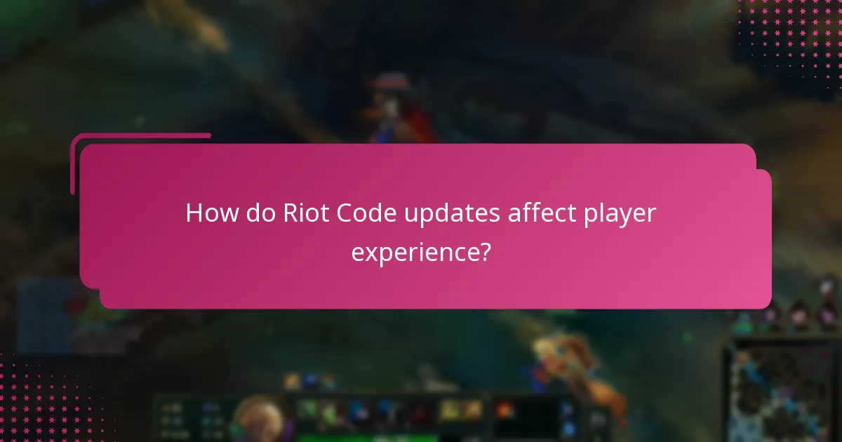 How do Riot Code updates affect player experience?