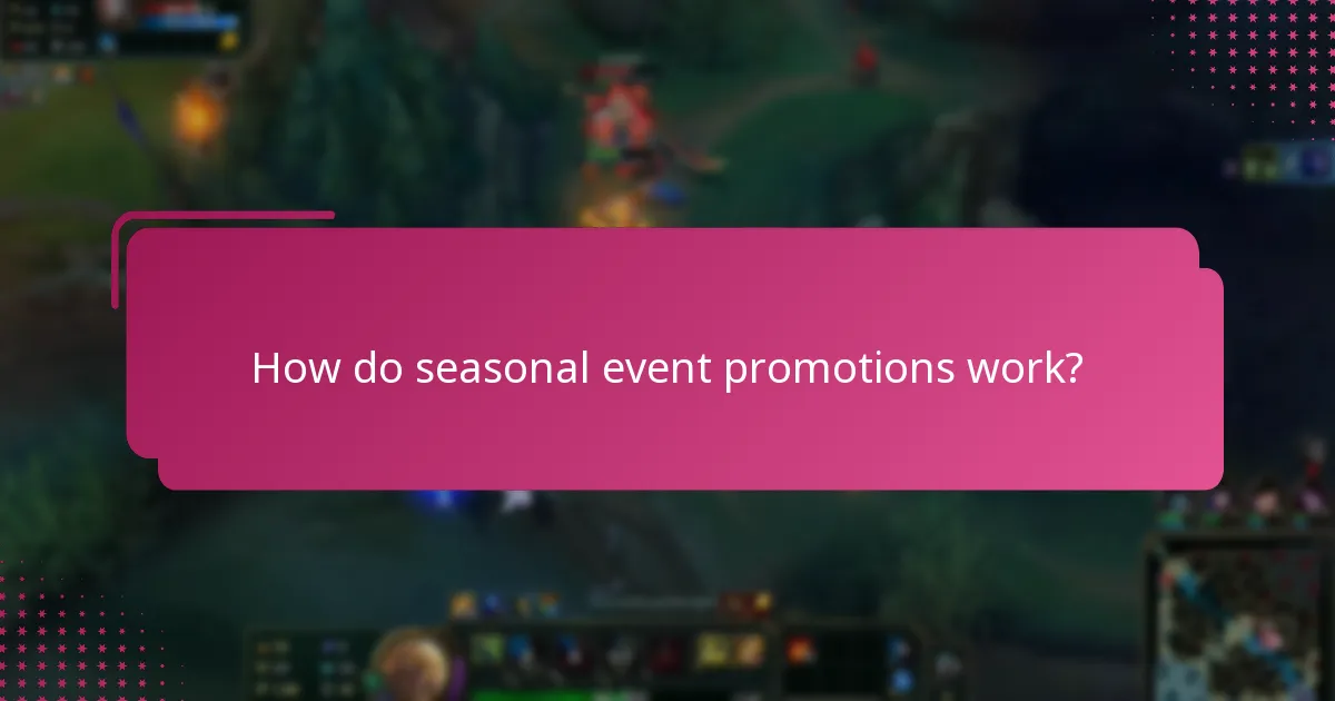 How do seasonal event promotions work?