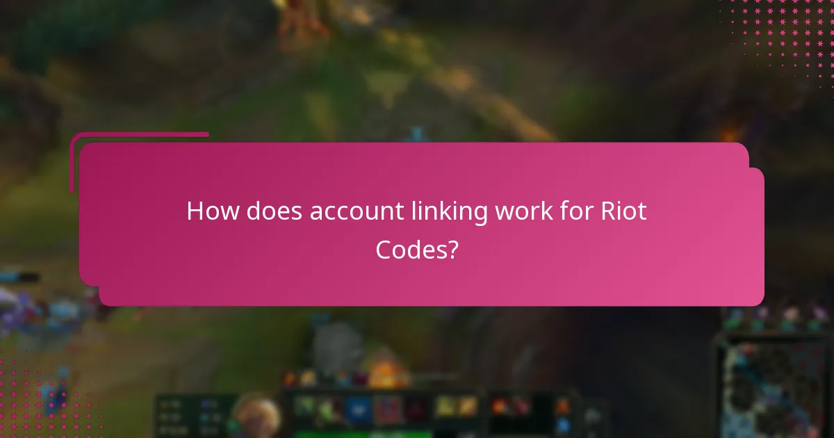 How does account linking work for Riot Codes?