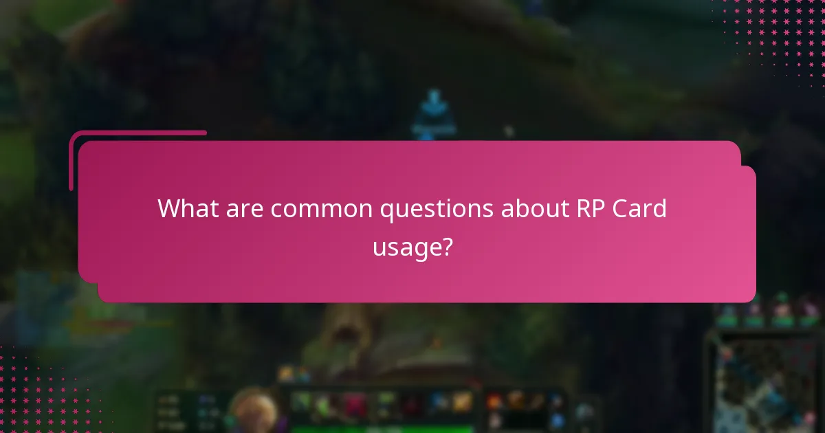 What are common questions about RP Card usage?
