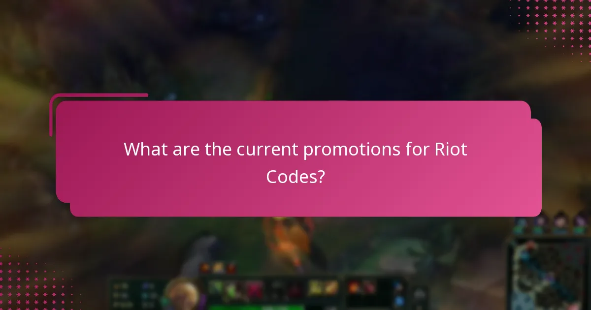 What are the current promotions for Riot Codes?