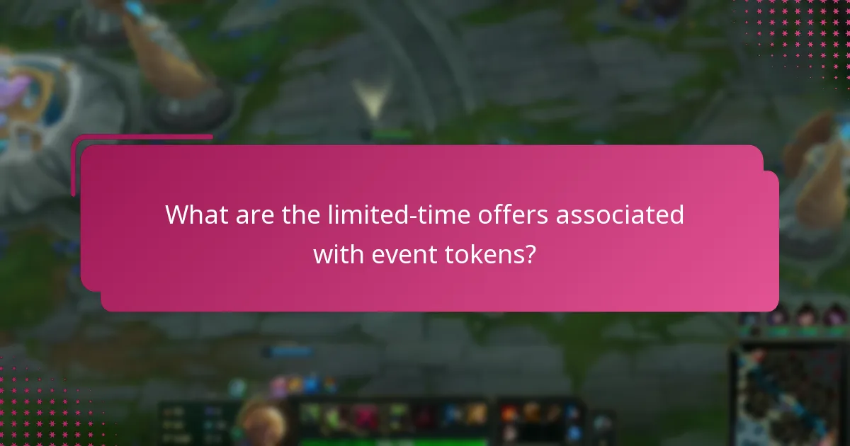 What are the limited-time offers associated with event tokens?