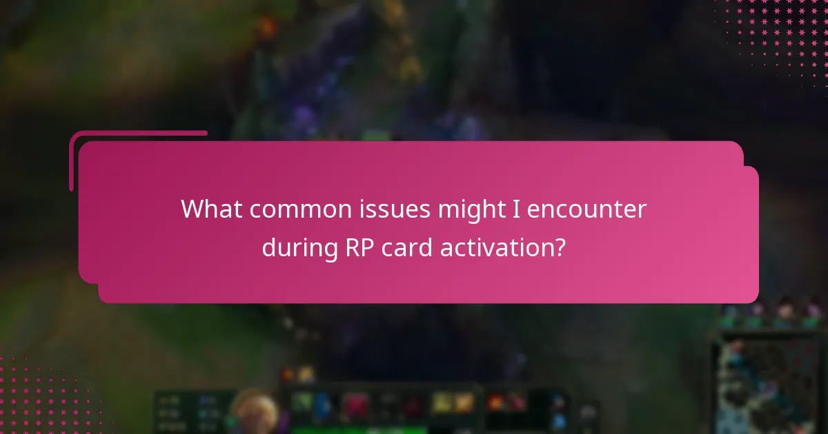 What common issues might I encounter during RP card activation?