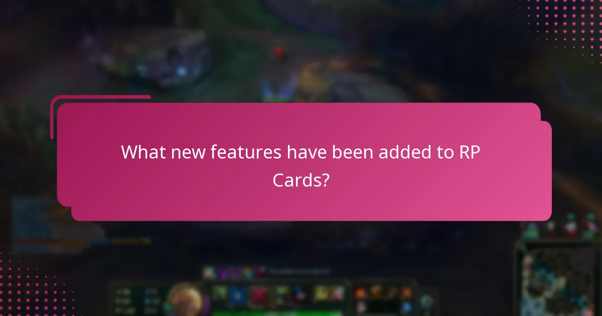 What new features have been added to RP Cards?