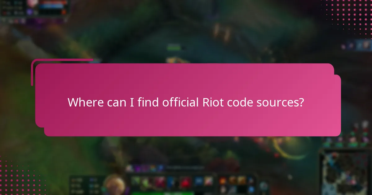 Where can I find official Riot code sources?